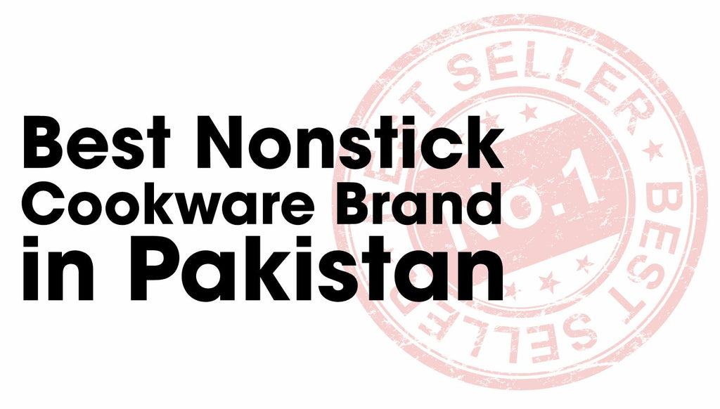 Best Nonstick Cookware Brand in Pakistan